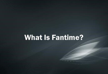 What Is Fantime
